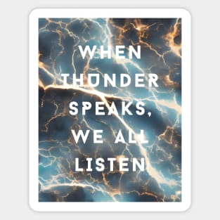 when thunder speaks we all listen Sticker